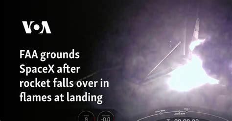 predawn in tagalog|FAA grounds SpaceX after rocket falls over in flames at landing.
